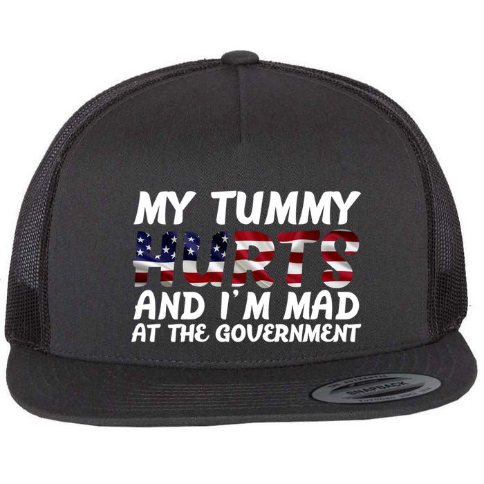 My Tummy Hurts And I'm Mad At The Government Flat Bill Trucker Hat