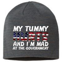 My Tummy Hurts And I'm Mad At The Government Sustainable Beanie