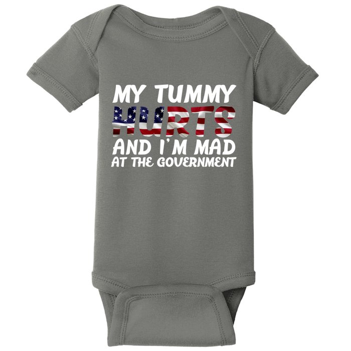 My Tummy Hurts And I'm Mad At The Government Baby Bodysuit