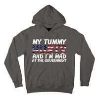 My Tummy Hurts And I'm Mad At The Government Tall Hoodie