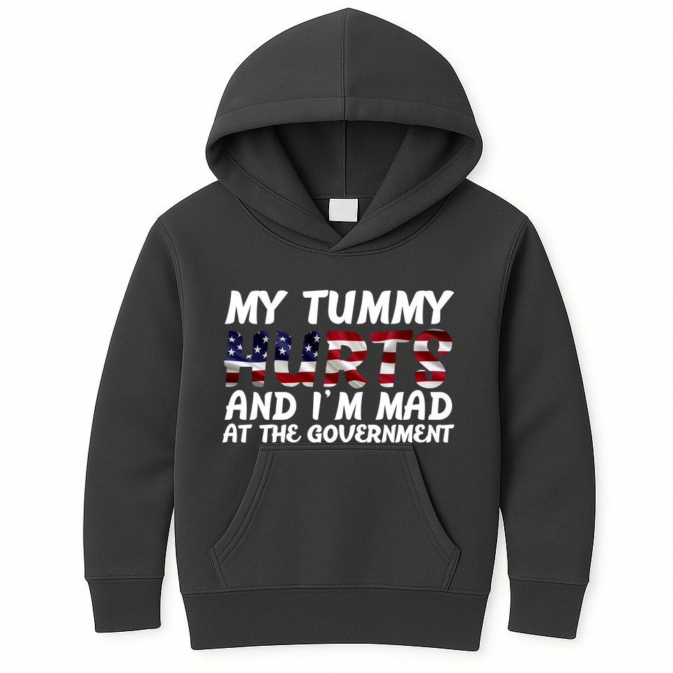 My Tummy Hurts And I'm Mad At The Government Kids Hoodie