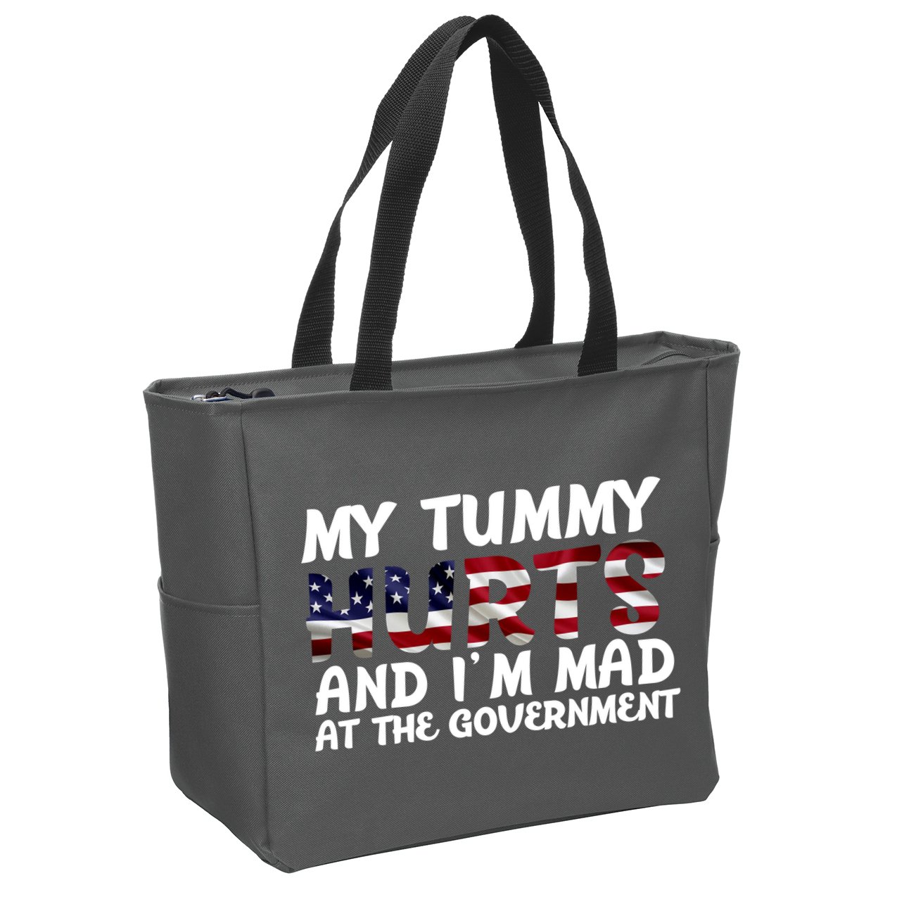 My Tummy Hurts And I'm Mad At The Government Zip Tote Bag