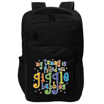 My Tummy Is Filled With Giggle Bubbles Impact Tech Backpack
