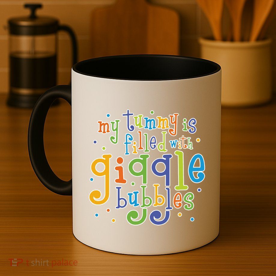 My Tummy Is Filled With Giggle Bubbles Mug