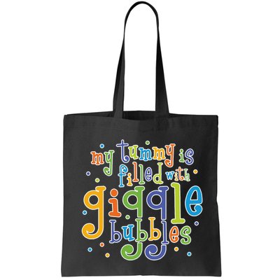 My Tummy Is Filled With Giggle Bubbles Bag