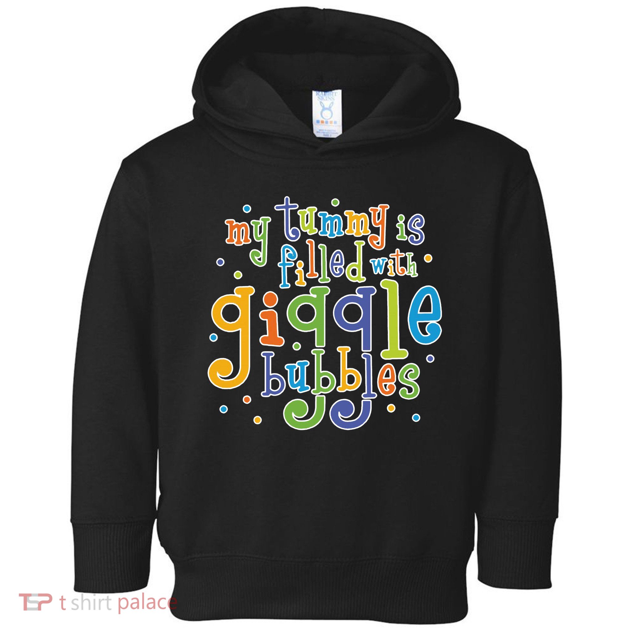 My Tummy Is Filled With Giggle Bubbles Toddler Hoodie