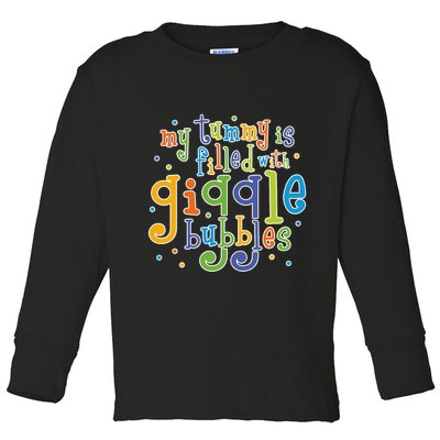 My Tummy Is Filled With Giggle Bubbles Toddler Long Sleeve Shirt