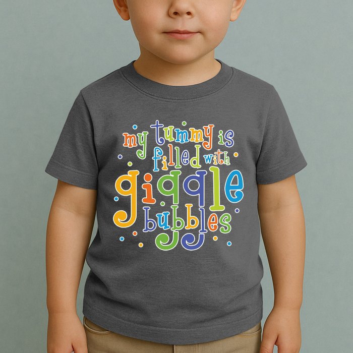 My Tummy Is Filled With Giggle Bubbles Toddler T-Shirt