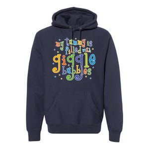 My Tummy Is Filled With Giggle Bubbles Premium Hoodie