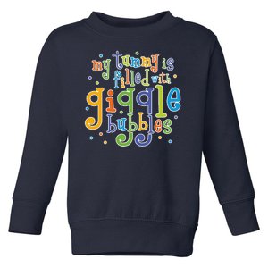 My Tummy Is Filled With Giggle Bubbles Toddler Sweatshirt