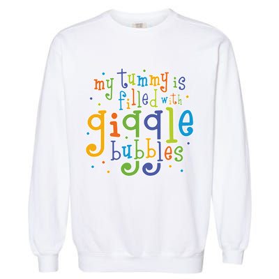 My Tummy Is Filled With Giggle Bubbles Garment-Dyed Sweatshirt
