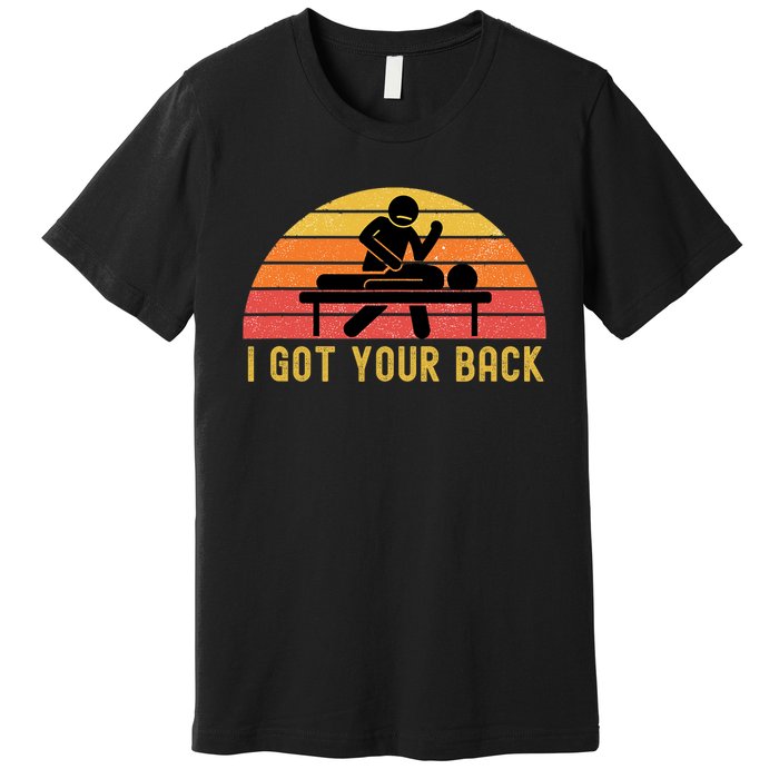 Massage Therapist I Got Your Back Massage Vintage Retro Gift Premium T-Shirt