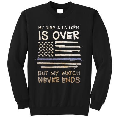 My Time In Uniform Is Over Retired Police Officer Gifts Sweatshirt