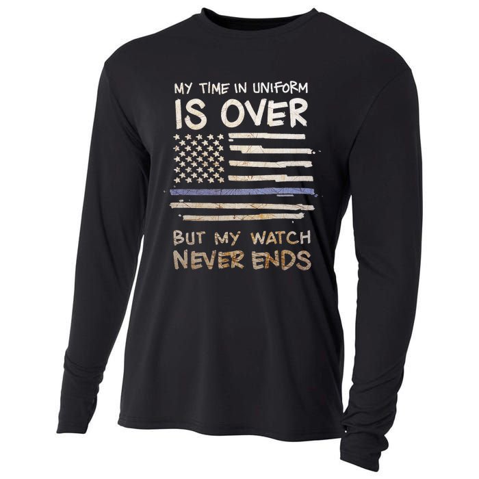 My Time In Uniform Is Over Retired Police Officer Gifts Cooling Performance Long Sleeve Crew