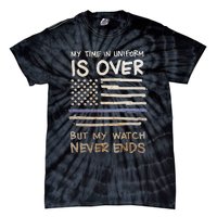 My Time In Uniform Is Over Retired Police Officer Gifts Tie-Dye T-Shirt