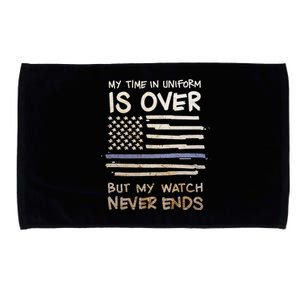 My Time In Uniform Is Over Retired Police Officer Gifts Microfiber Hand Towel