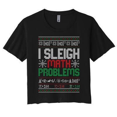 Math Teacher I Sleigh Math Problems Christmas Ugly Sweater Women's Crop Top Tee