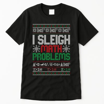 Math Teacher I Sleigh Math Problems Christmas Ugly Sweater Tall T-Shirt