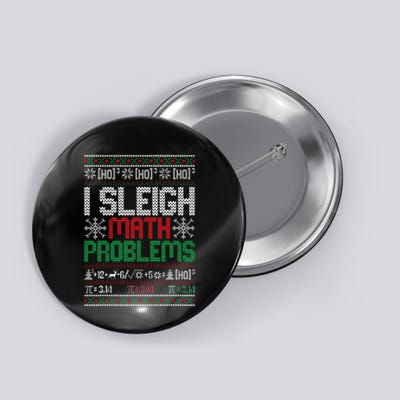 Math Teacher I Sleigh Math Problems Christmas Ugly Sweater Button