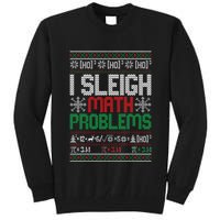 Math Teacher I Sleigh Math Problems Christmas Ugly Sweater Tall Sweatshirt