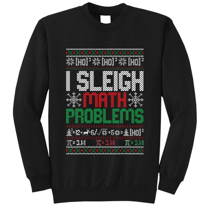 Math Teacher I Sleigh Math Problems Christmas Ugly Sweater Tall Sweatshirt
