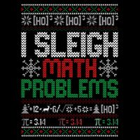Math Teacher I Sleigh Math Problems Christmas Ugly Sweater Tall Sweatshirt