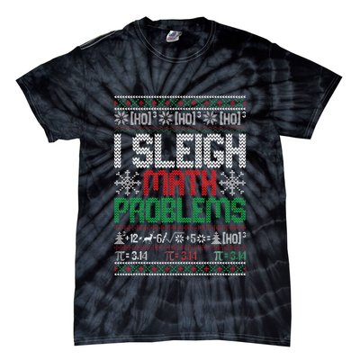 Math Teacher I Sleigh Math Problems Christmas Ugly Sweater Tie-Dye T-Shirt