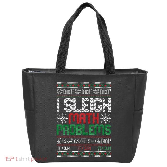 Math Teacher I Sleigh Math Problems Christmas Ugly Sweater Zip Tote Bag