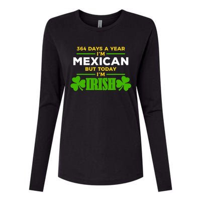 Mexican Today IM Irish Funny St. PatrickS Day Party Womens Cotton Relaxed Long Sleeve T-Shirt