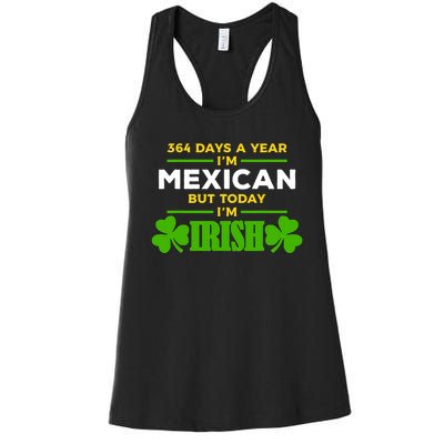 Mexican Today IM Irish Funny St. PatrickS Day Party Women's Racerback Tank