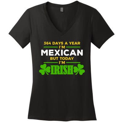 Mexican Today IM Irish Funny St. PatrickS Day Party Women's V-Neck T-Shirt