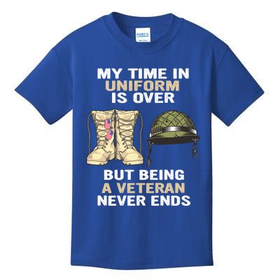 My Time In Uniform Is Over But Being A Veteran Never Ends Gift Kids T-Shirt