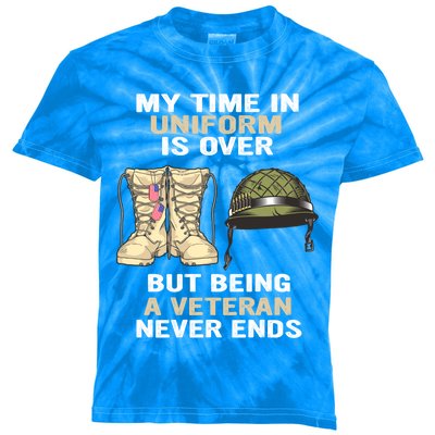 My Time In Uniform Is Over But Being A Veteran Never Ends Gift Kids Tie-Dye T-Shirt