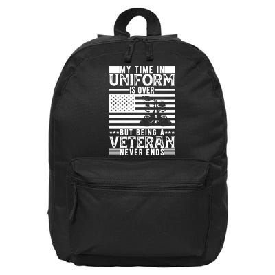 My Time In Uniform Is Over But Being A Veteran Never Ends Memorial Day Gift 16 in Basic Backpack