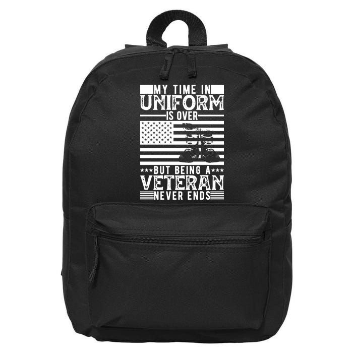 My Time In Uniform Is Over But Being A Veteran Never Ends Memorial Day Gift 16 in Basic Backpack