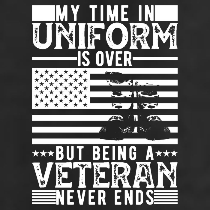 My Time In Uniform Is Over But Being A Veteran Never Ends Memorial Day Gift Trucker Hat
