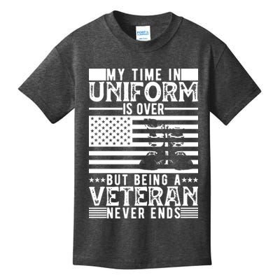 My Time In Uniform Is Over But Being A Veteran Never Ends Memorial Day Gift Kids T-Shirt
