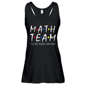 Math Team i'll be there for you Math Teacher Math squad Ladies Essential Flowy Tank