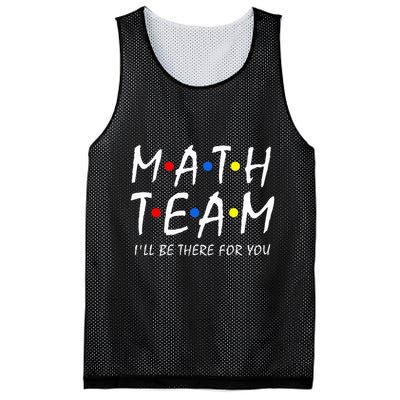 Math Team i'll be there for you Math Teacher Math squad Mesh Reversible Basketball Jersey Tank