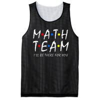 Math Team i'll be there for you Math Teacher Math squad Mesh Reversible Basketball Jersey Tank