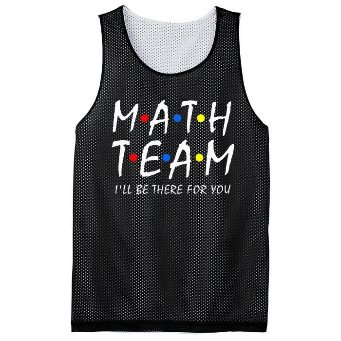 Math Team i'll be there for you Math Teacher Math squad Mesh Reversible Basketball Jersey Tank