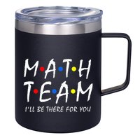 Math Team i'll be there for you Math Teacher Math squad 12oz Stainless Steel Coffee Mug