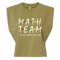 Math Team i'll be there for you Math Teacher Math squad Garment-Dyed Women's Muscle Tee