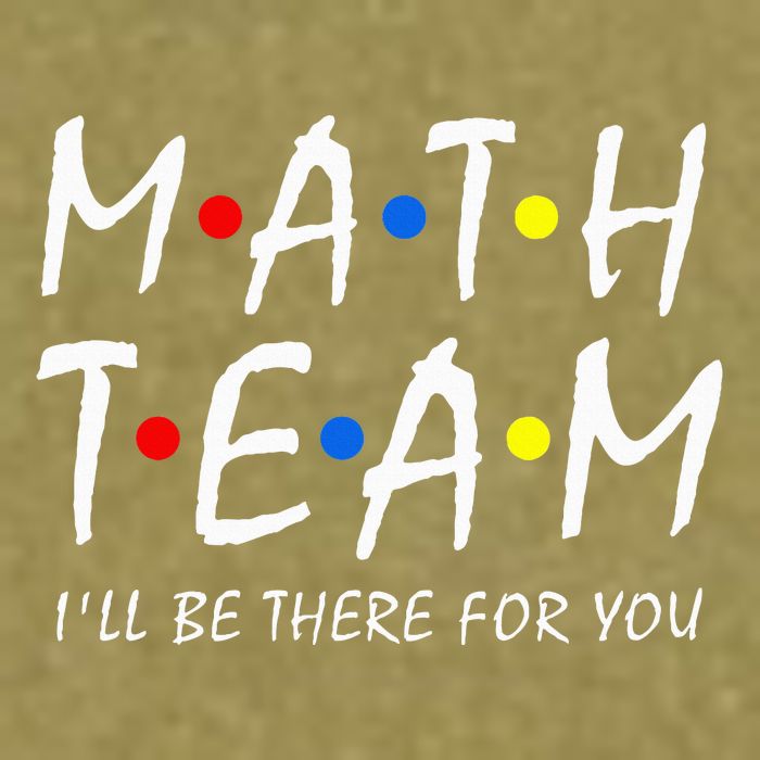 Math Team i'll be there for you Math Teacher Math squad Garment-Dyed Women's Muscle Tee