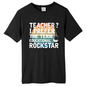 Music Teacher I Prefer Educational Rockstar Back To School Gift Tall Fusion ChromaSoft Performance T-Shirt