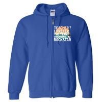 Music Teacher I Prefer Educational Rockstar Back To School Gift Full Zip Hoodie