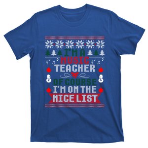 Music Teacher Im On The Nice List Christmas Ugly Sweater Cute Gift T-Shirt