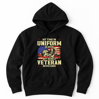 My Time In Uniform Is Over But Being A Veteran Never Ends Hoodie