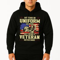 My Time In Uniform Is Over But Being A Veteran Never Ends Hoodie