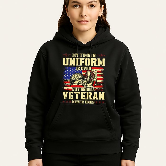 My Time In Uniform Is Over But Being A Veteran Never Ends Hoodie